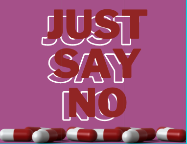 The classic slogan of anti-drug campaigns, Just say no”. This has been proven by researchers to be a largely ineffectual phrase.