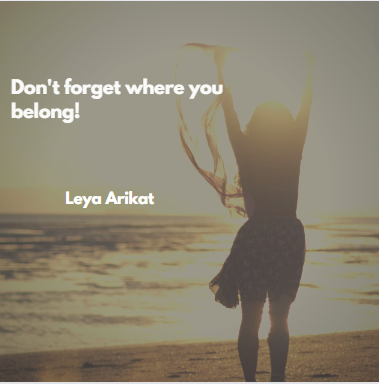 Don’t forget where you belong!