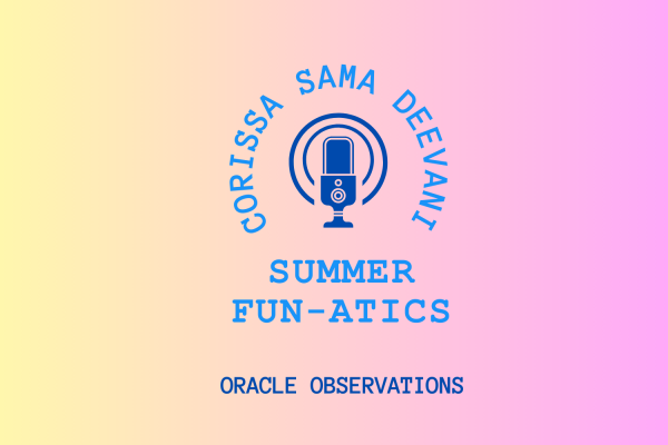 Oracle Observations: Summer Funatics Podcast